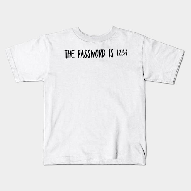 The password is 1234 Kids T-Shirt by GMAT